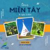 tour-luc-tinh-mien-tay-4n3d - ảnh nhỏ  1